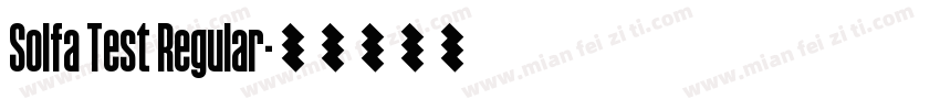 Solfa Test Regular字体转换